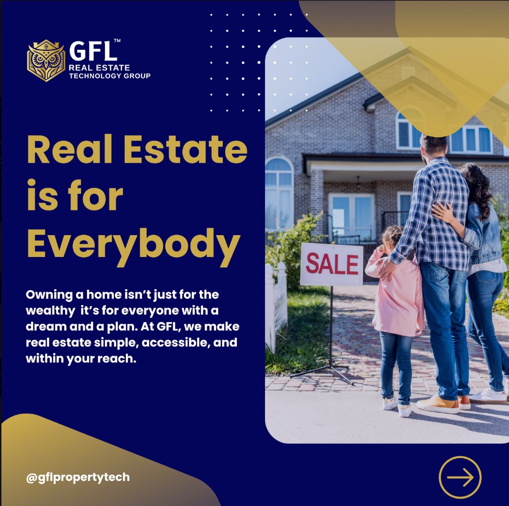 GFL Real Estate is for Everybody
